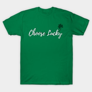 Choose Lucky T-Shirt